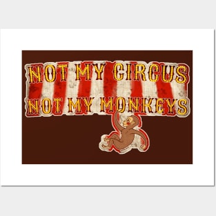 Not My Circus, Not My Monkeys (With Background) Posters and Art